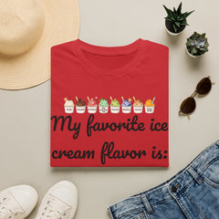 Ice Cream Flavor Graphic T-Shirt | "My Favorite Ice Cream Flavor Is" Funny Dessert Tee